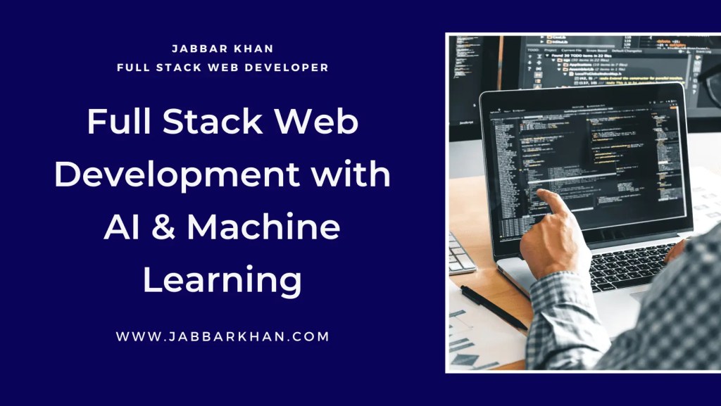 Full Stack Web Development with AI & Machine Learning