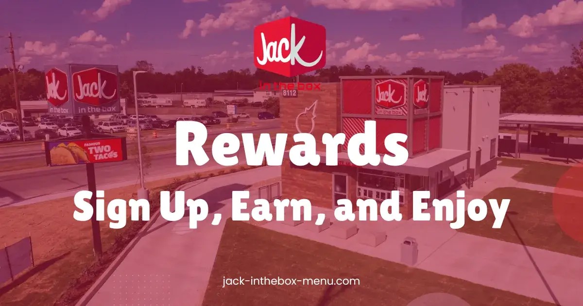 Jack in the box rewards: sign up, earn, and enjoy 2025
