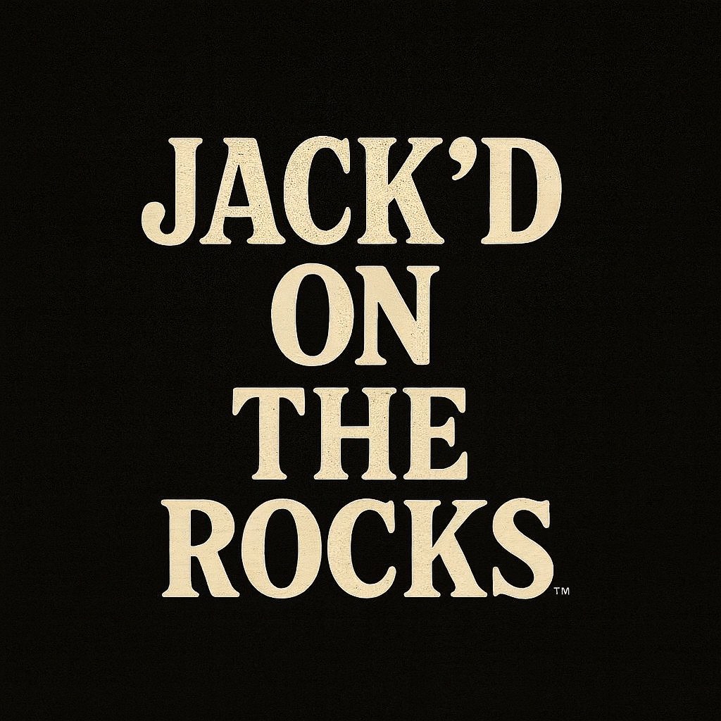 Jack'd on the Rocks