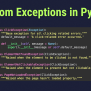 Python Custom Exceptions: How To Create And Organize Them