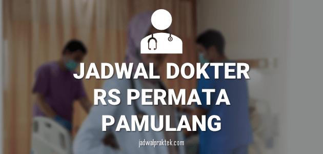 Jadwal dokter rs permata pamulang
