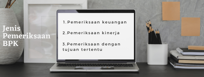 Dalam tahun 2018 saja, misalnya, bpk telah menerbitkan 286 laporan hasil pemeriksaan. Jenis Jenis Pemeriksaan Bpk Bpk Ri Perwakilan Provinsi Jambi
