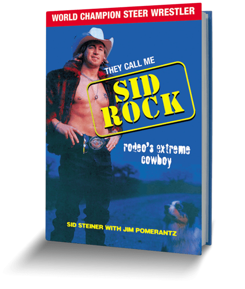 They Call Me Sid Rock: Rodeo's Extreme Cowboy - book cover graphic