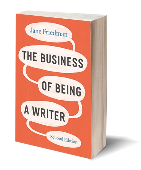 Jane Friedman, Le métier d'écrivain, deuxième édition.