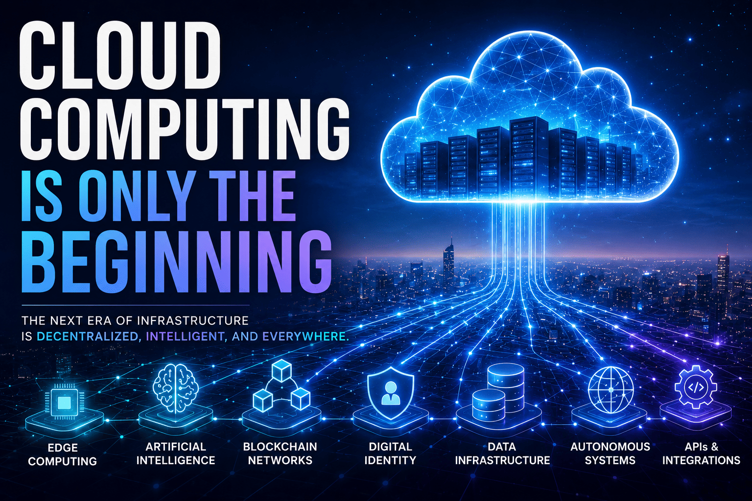 Cloud Computing Is Only the Beginning