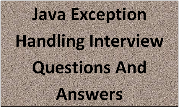 30+ Java Exception Handling Interview Questions And Answers