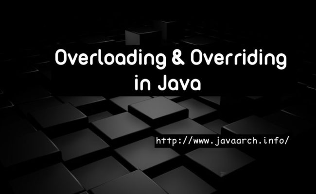 Overloading And Overriding In Java - Java Architect Journey
