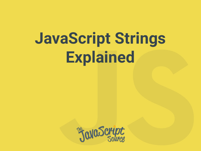 The Javascript String Handbook How To Work With Strings In Js - High Quality Retina Mountain Arts | Free Download