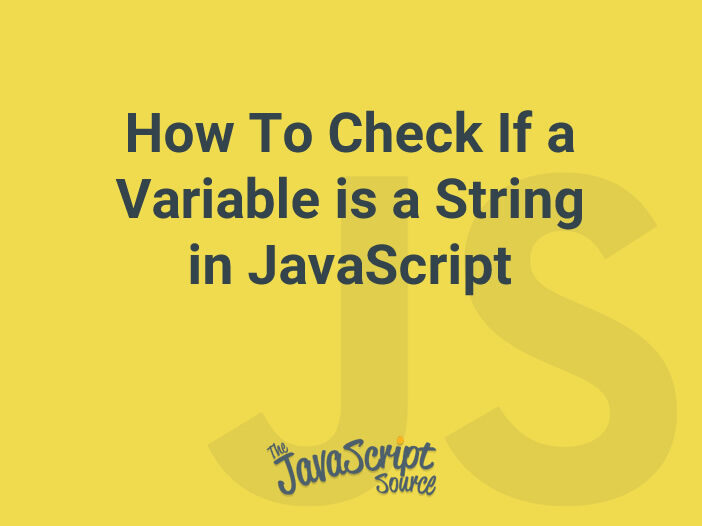Check If A Variable Is A String Using Javascript Bobbyhadz - Geometric Backgrounds - Classic High Resolution Collection