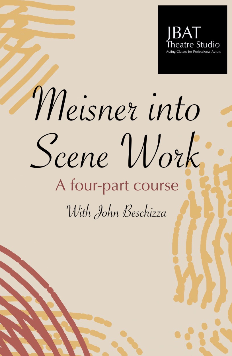 Meisner into Scene Work with John Beschizza