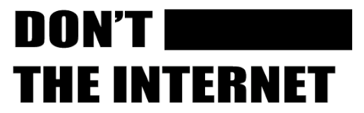 dont the internet