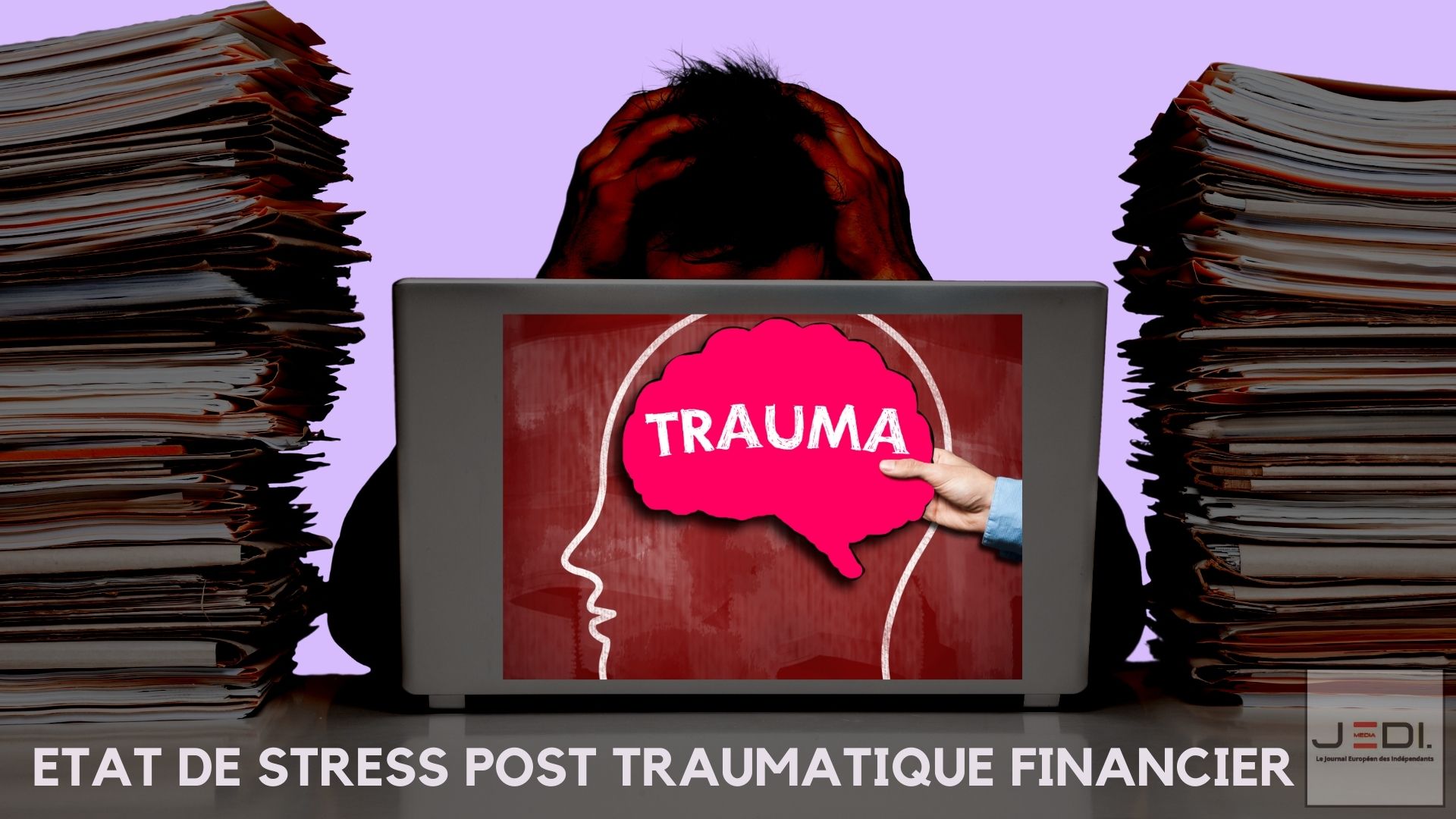 ETAT DE STRESS POST TRAUMATIQUE FINANCIER