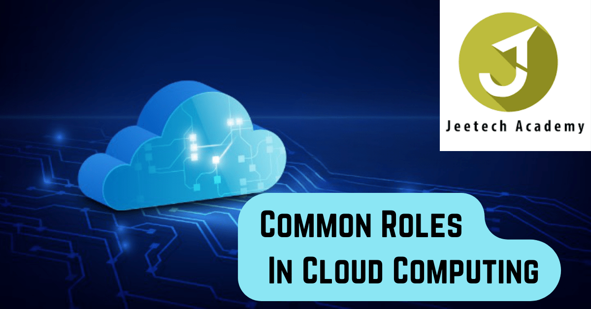 common roles in cloud computing