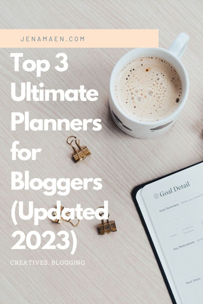 Top 3 Ultimate Planners for Bloggers (Updated 2023)