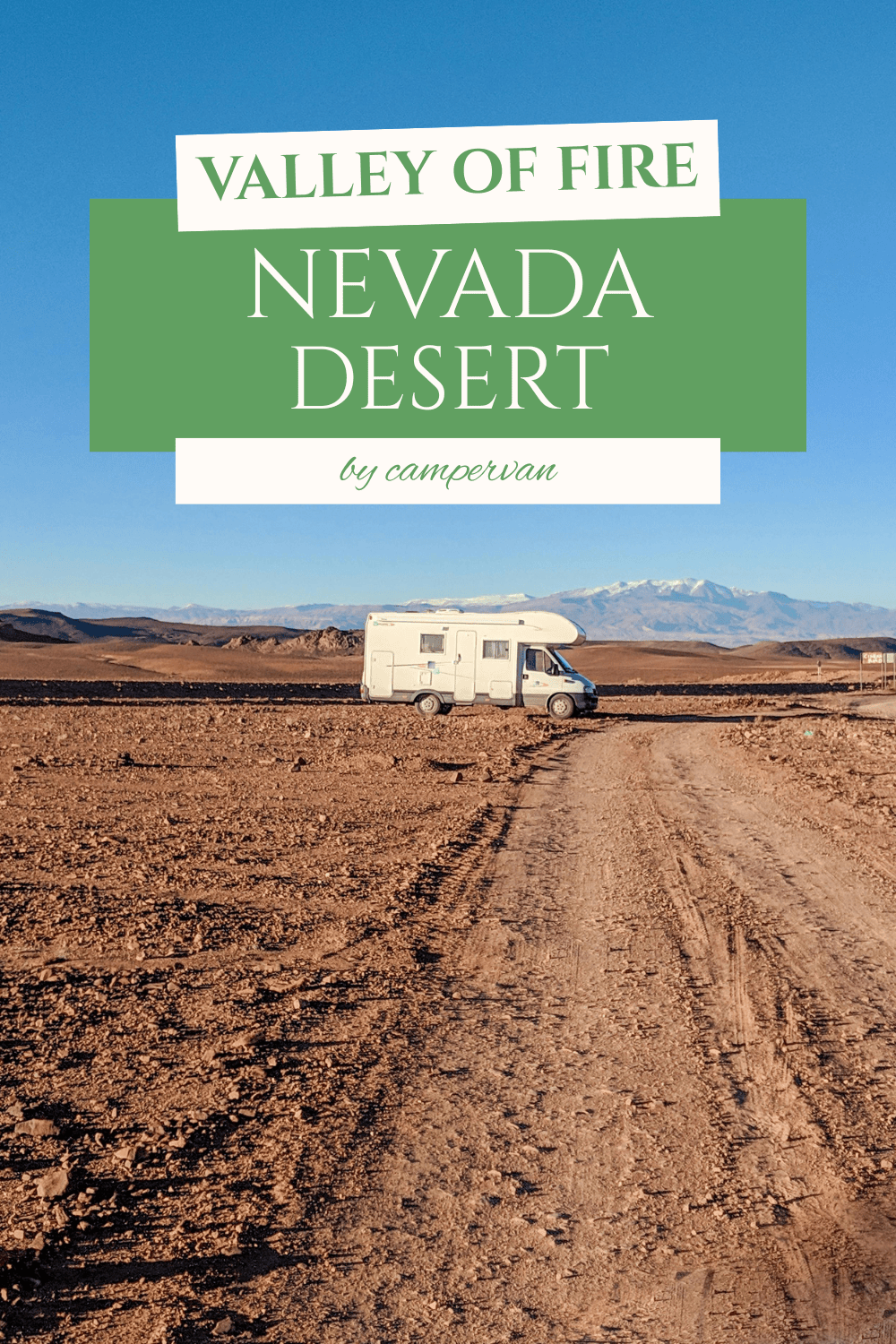 Nevada Desert By Campervan Epic Valley Of Fire Journey Green Simple Classic Travel Blog Pinterest Pin 