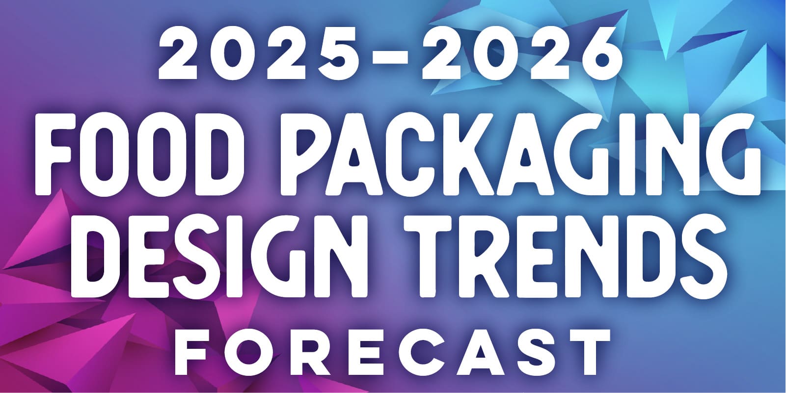 2025 2026 Food Packaging Design Trends Forecast Jenn David Design Article Banner 80 