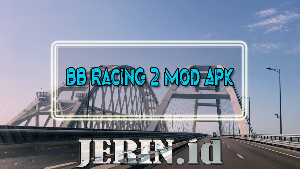 BB Racing 2 Mod Apk Unlimited Money Terbaru 2022