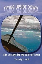 Flying Upside Down: Life lessons for the Faint of Heart