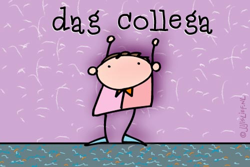 En dat verdienen ze ook. Jij is Lief - kaart: Dag collega