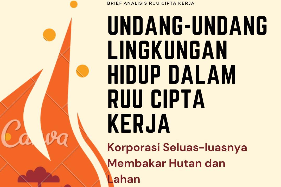 Undang – Undang Lingkungan Hidup dalam RUU Cipta Kerja: – Jikalahari