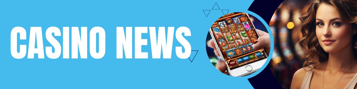 CASINO NEWS