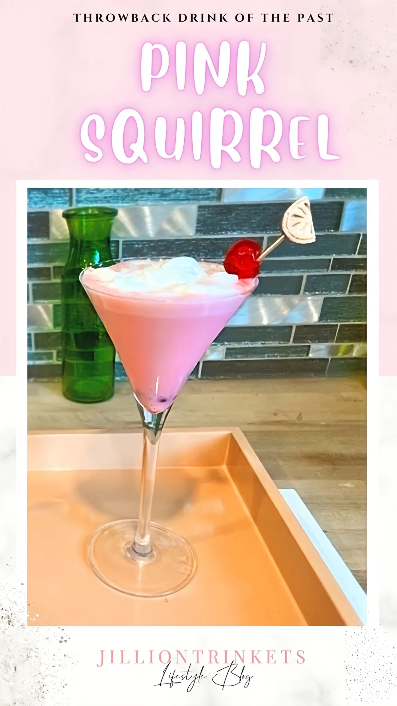 Throwback Drink of the Past: Pink Squirrel