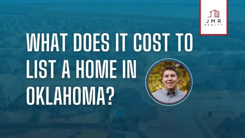 what does it cost to list a home in oklahoma? JMR Realty