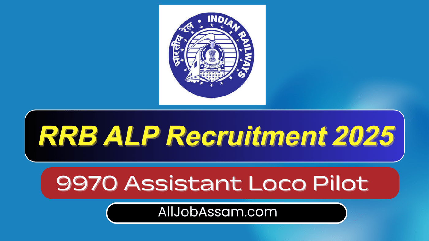 RRB ALP Recruitment 2025: Apply Online for 9970 Assistant Loco Pilot Vacancies