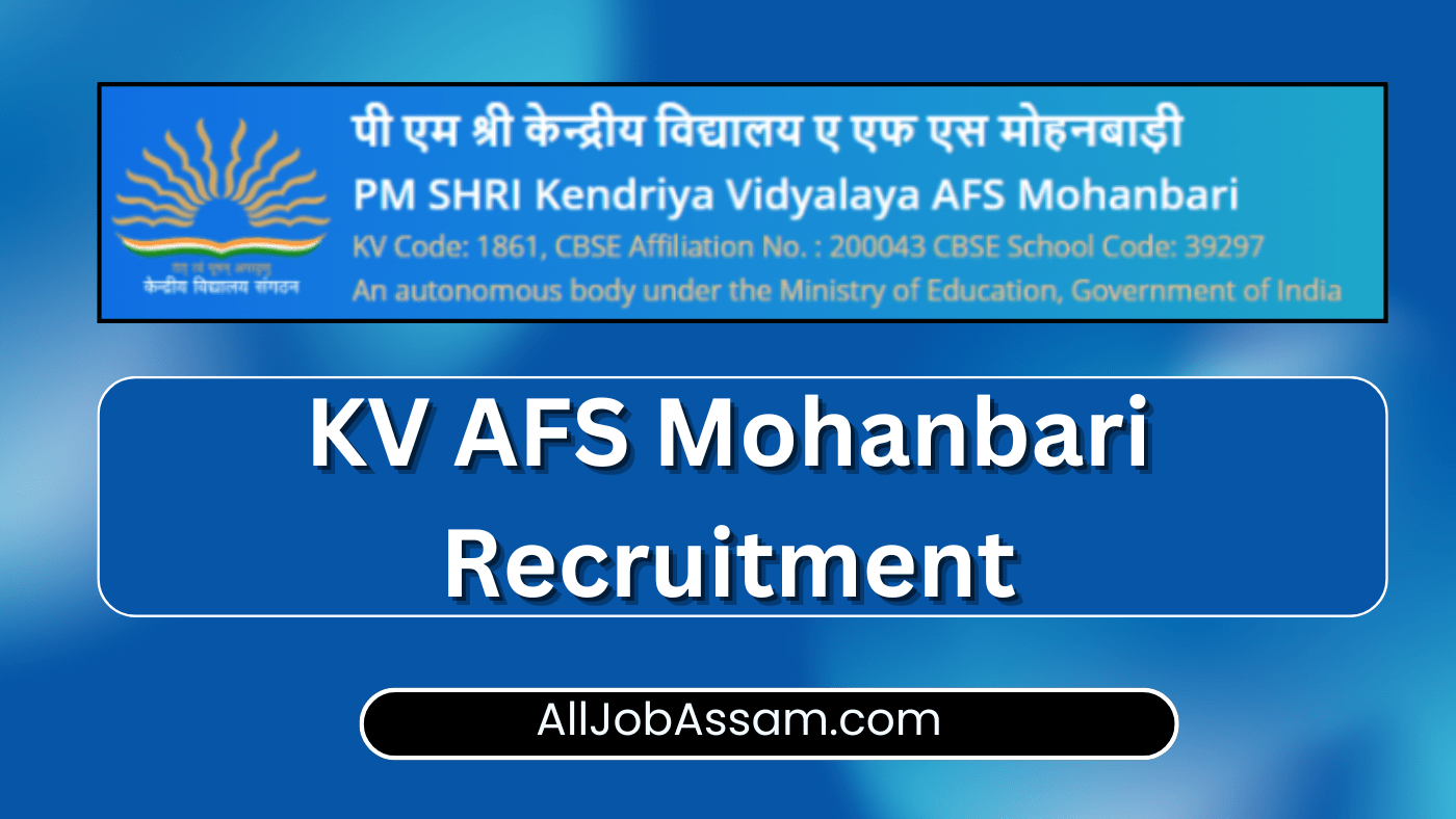 KV AFS Mohanbari Recruitment