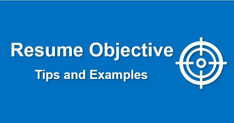 Resume Objective Tips and Examples