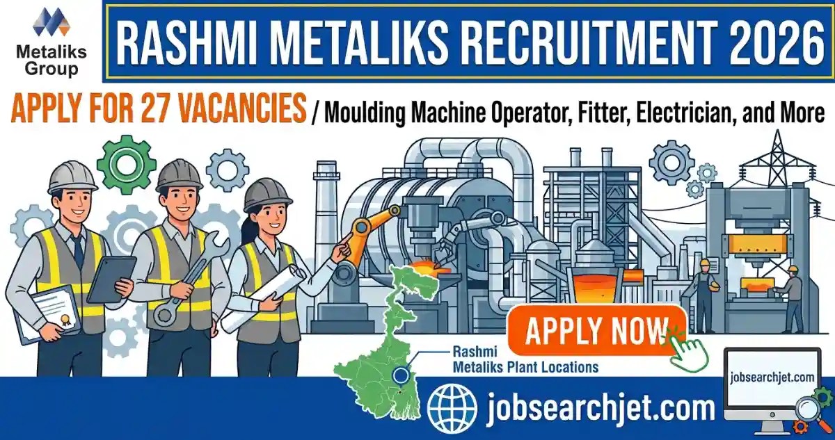Rashmi Metaliks Recruitment 2026
