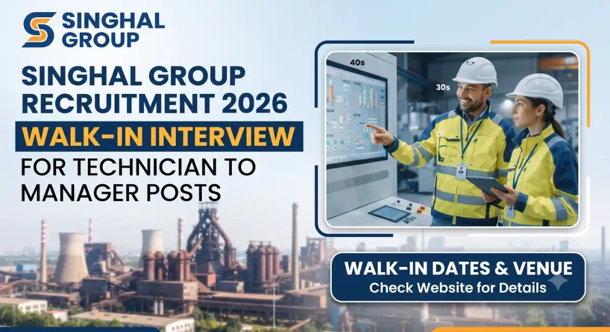 Singhal Group Recruitment 2026 Walk-In Interview
