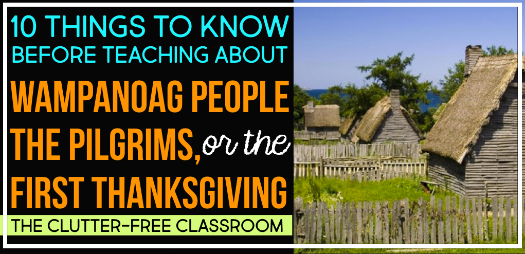 Click here to learn more. First Thanksgiving Facts For Kids What Elementary Teachers Need To Know About Pilgrims And Wampanoags In 2021 Clutter Free Classroom By Jodi Durgin