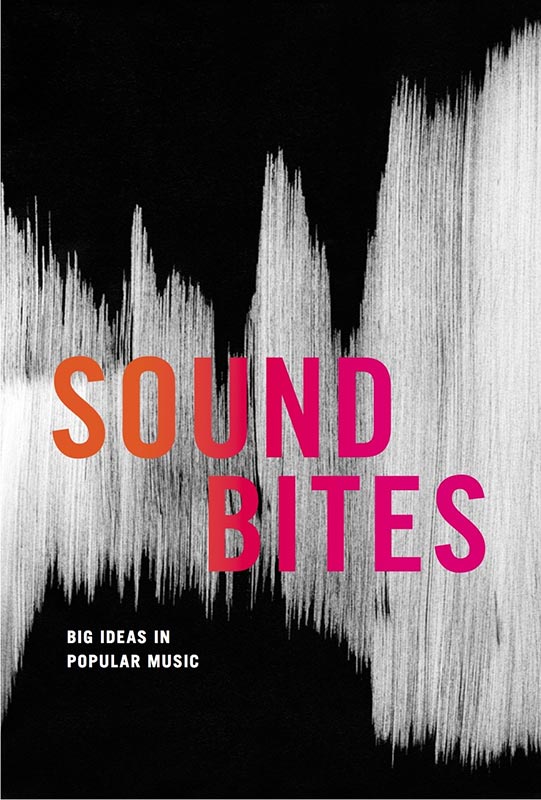 Sound Bites, Big Ideas in Popular Music book cover