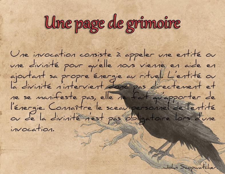 L'invocation est un appel indirect envers une divinité ou un égrégore qui a pour but d'utiliser son énergie pour renforcer un rituel.