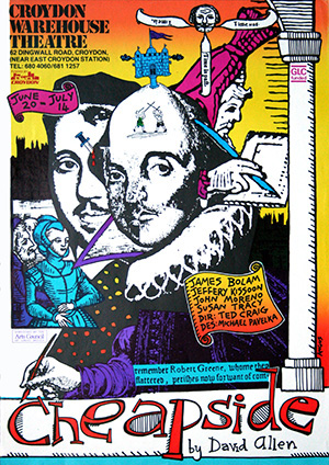 Poster for 'Cheapside' by David Allen about Robert Greene, Christopher Marlowe, and Shakespeare at Croydon Warehouse Theatre