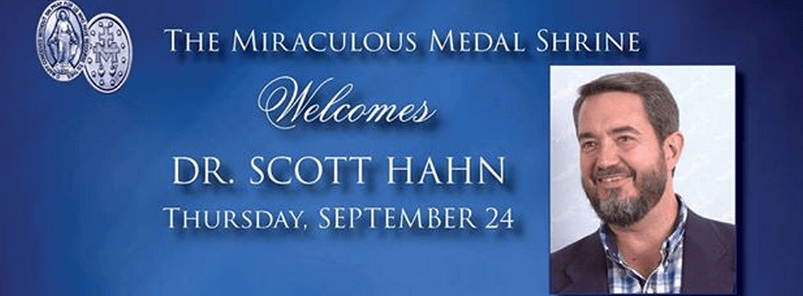 Dr. Scott Hahn to Speak at Miraculous Medal Shrine