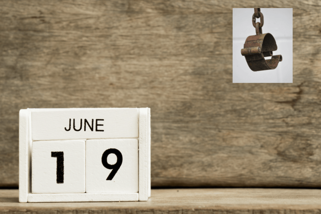 Juneteenth – Celebration? Challenge?