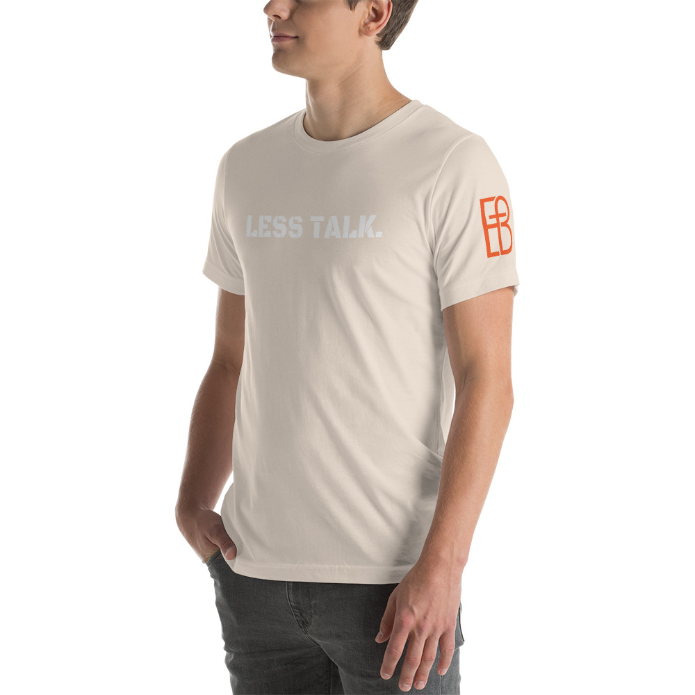 FB: Short-Sleeve Unisex T-Shirt - Less Talk - Image 1