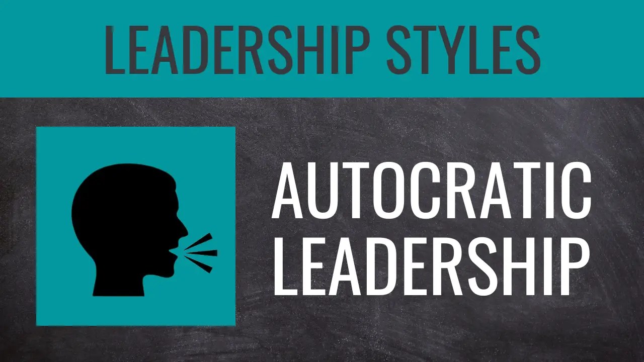What Is Autocratic Leadership?