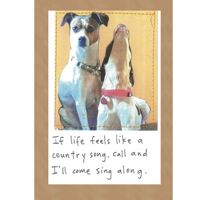 If Life Feels Like A Country Song, Call And I'll Come Sing Along