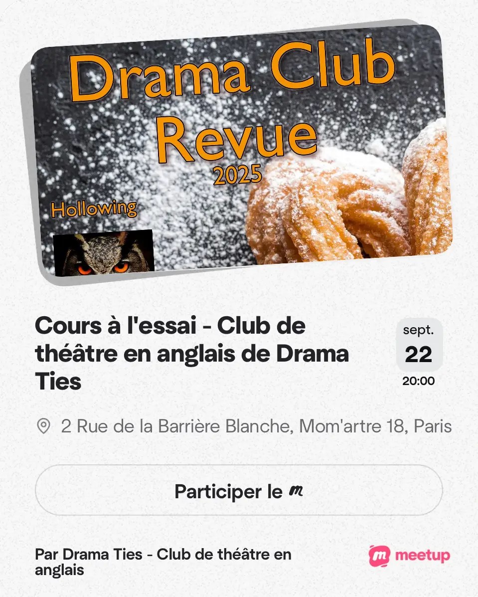 Promotional event card: 'Drama Club Revue 2025' in orange letters with a snowy background and a small owl image; event details list date/time (Sept 22, 20:00) and location (2 Rue de la Barrière Blanche, Montmartre 18, Paris).