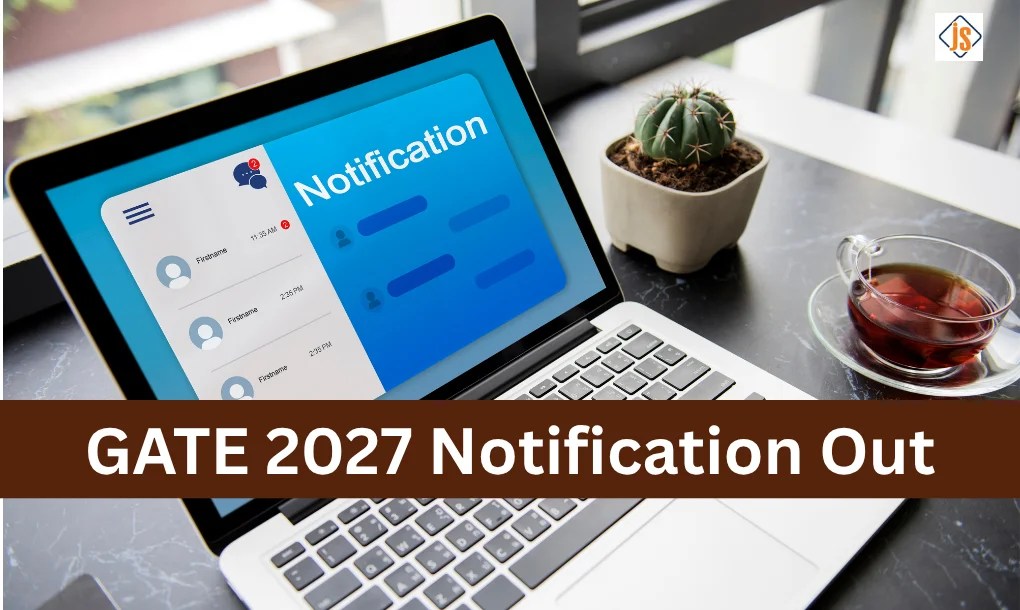 GATE 2027 Notification Out: Registration Begins, Check Eligibility, Exam Pattern and Fees