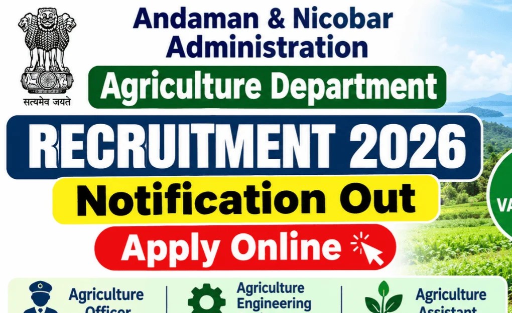 Andaman & Nicobar Agriculture Department Recruitment 2026: Notification Out, Apply Online