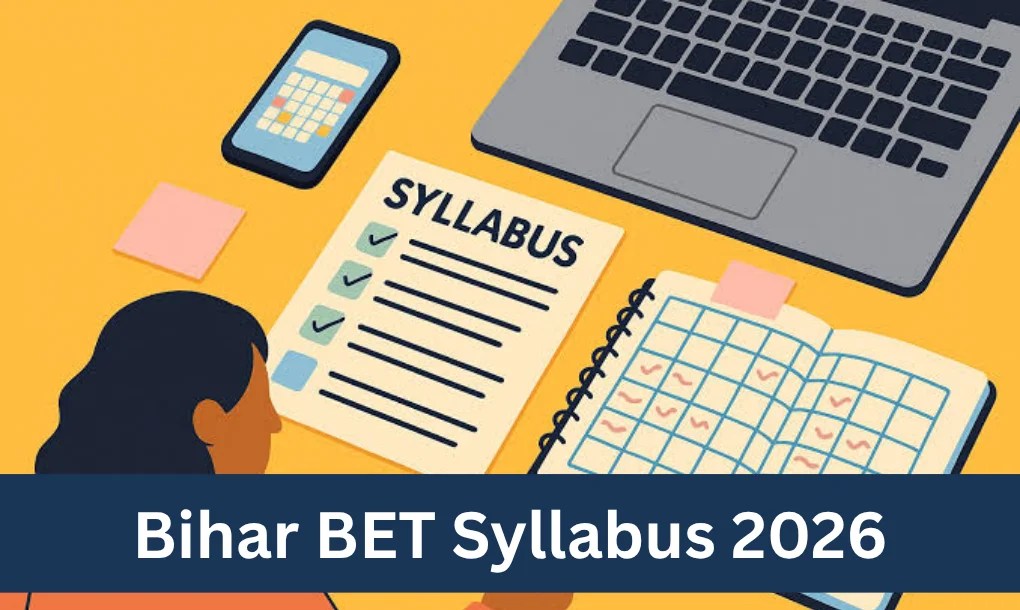 Bihar BET Syllabus 2026: Check Exam Pattern and Download PDF