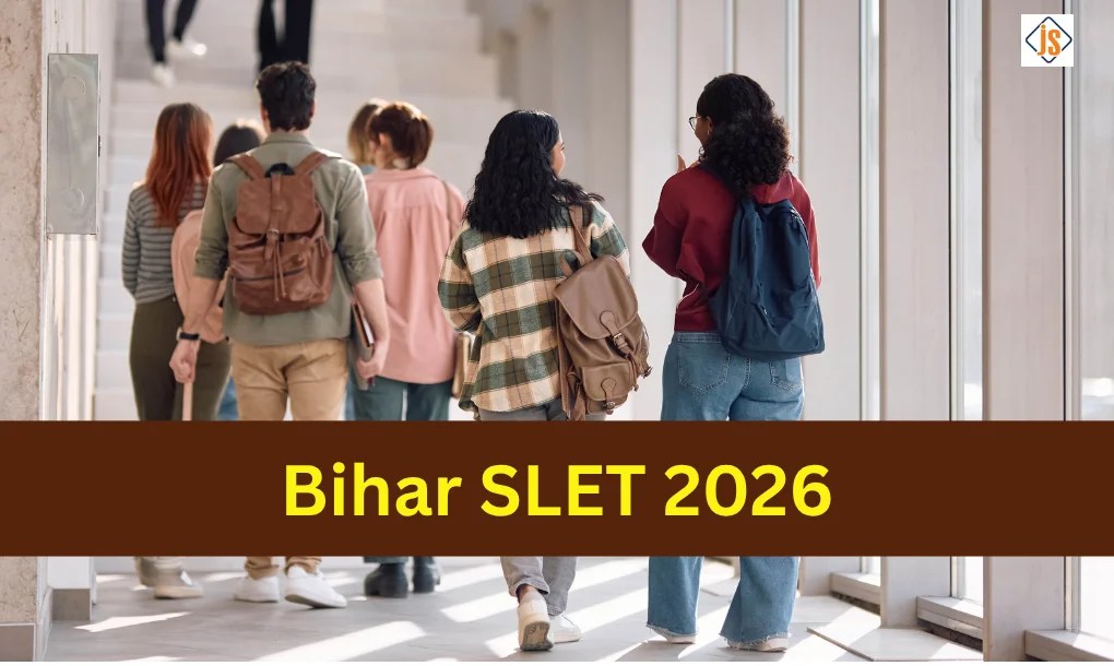 Bihar SLET 2026: Eligibility, Exam Pattern and Latest Updates