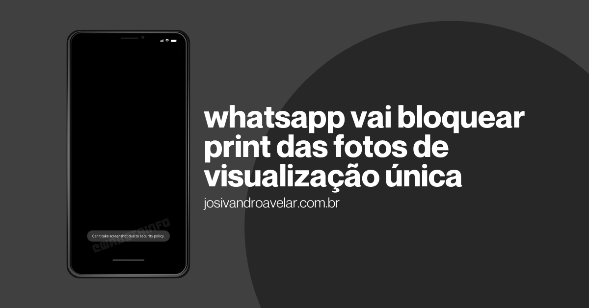 WhatsApp vai bloquear print das fotos de visualização única ...