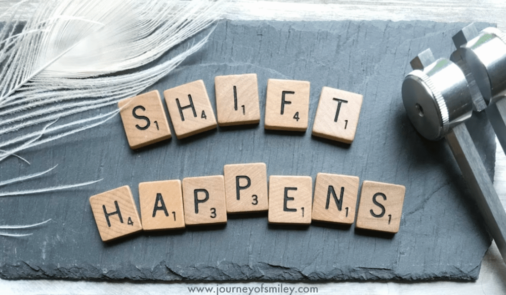 grey block with the letters Shift Happens on the Journeyofsmiley blog