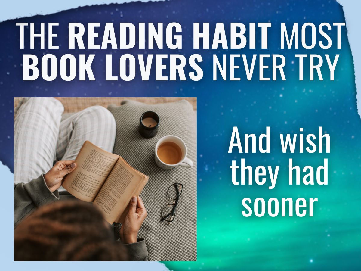 The Reading Habit Most Book Lovers Never Try