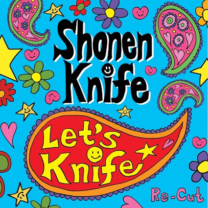 ALBUM REVIEW: SHONEN KNIFE – LET'S KNIFE RE-CUT - Joyzine